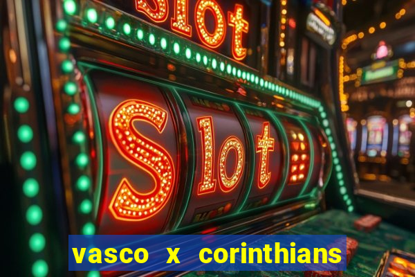 vasco x corinthians primeiro turno